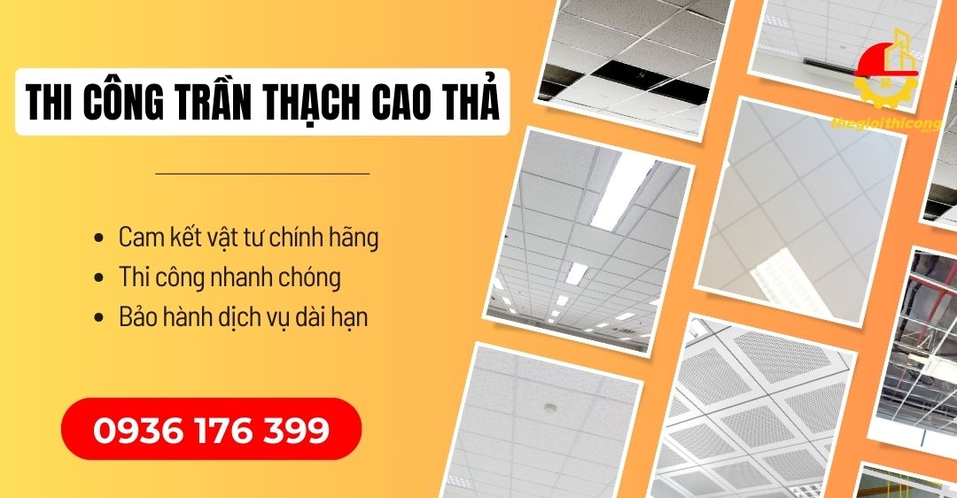 thi công trần thạch cao thả